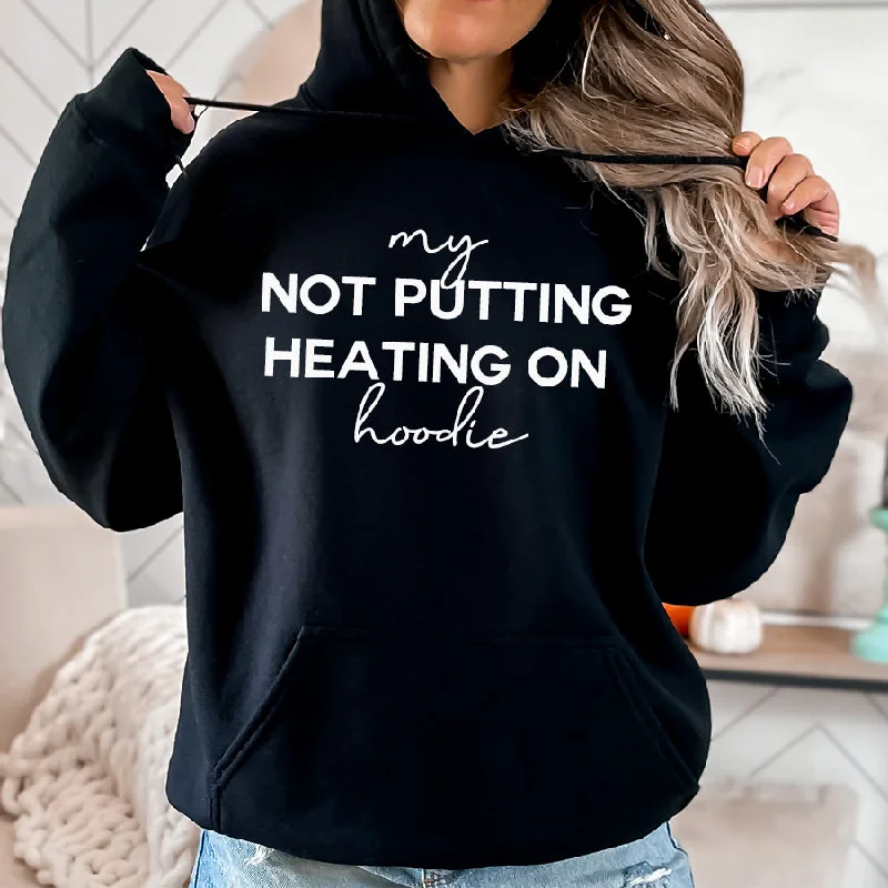 My Not Putting Heating On Hoodie Hoodie with High-Low Hem Asymmetrical Trendy