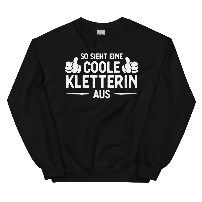 So Sieht Eine Coole Kletterin Aus - Sweatshirt (Unisex) Hoodie with Earth Tones Natural Calm So Sieht Eine Coole Kletterin Aus - Sweatshirt (Unisex) Hoodie with Earth Tones Natural Calm