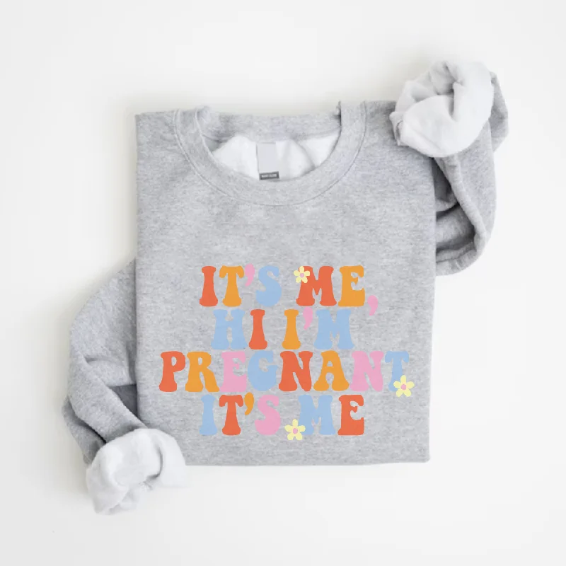 It's Me, Hi I'm Pregnant Women's Sweatshirt Hoodie with Hem Ribbing Snug Secure