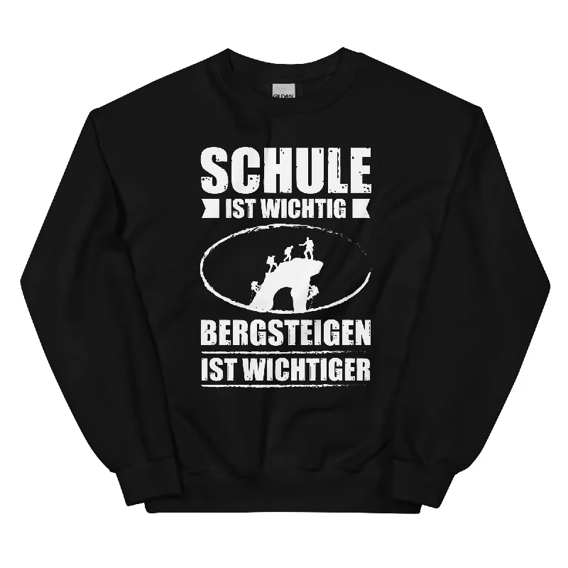 Schule Ist Wichtig Bergsteigen Ist Wichtiger - Sweatshirt (Unisex) Hoodie with Cuffed Sleeves Snug Secure