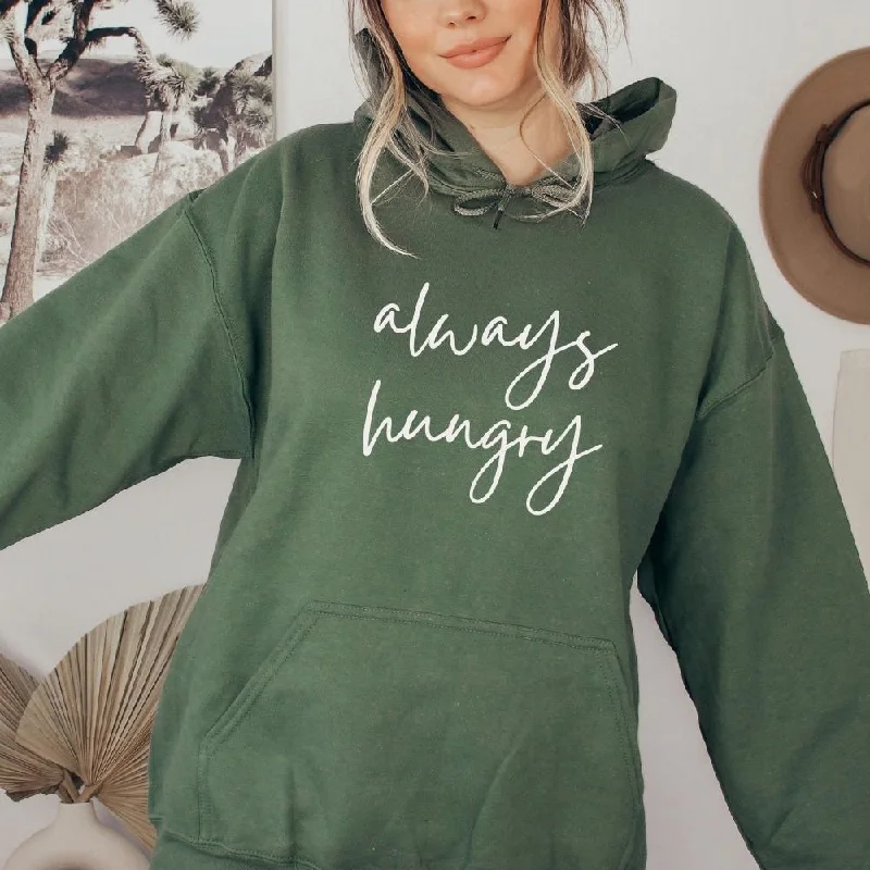 Always Hungry Hoodie Hoodie with Ribbed Hem Stretchable Secure