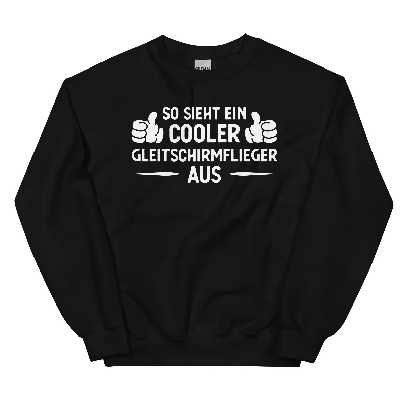 So Sieht Ein Cooler Gleitschirmflieger Aus - Sweatshirt (Unisex) Hoodie with Hood Adjustable Protection So Sieht Ein Cooler Gleitschirmflieger Aus - Sweatshirt (Unisex) Hoodie with Hood Adjustable Protection